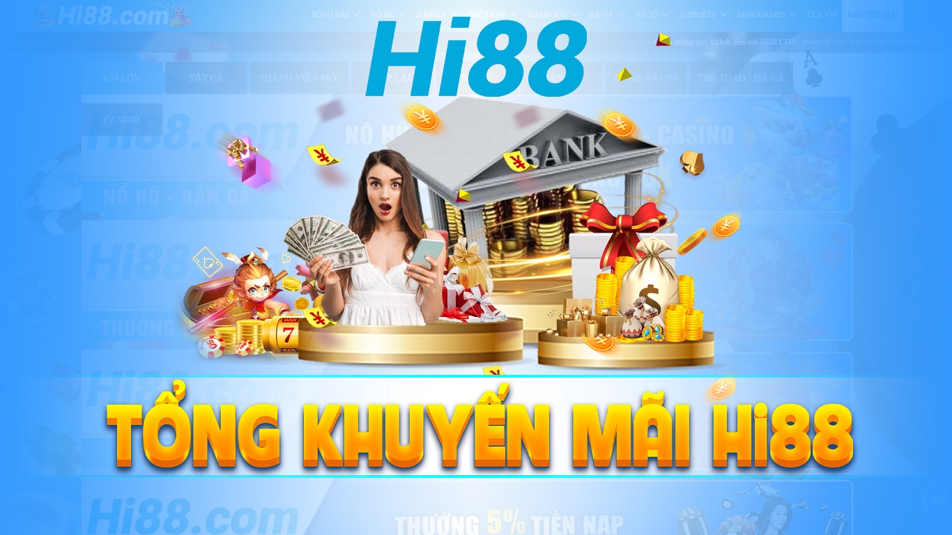 Khuyến mãi Hi88 trong lần gửi tiền đầu tiên