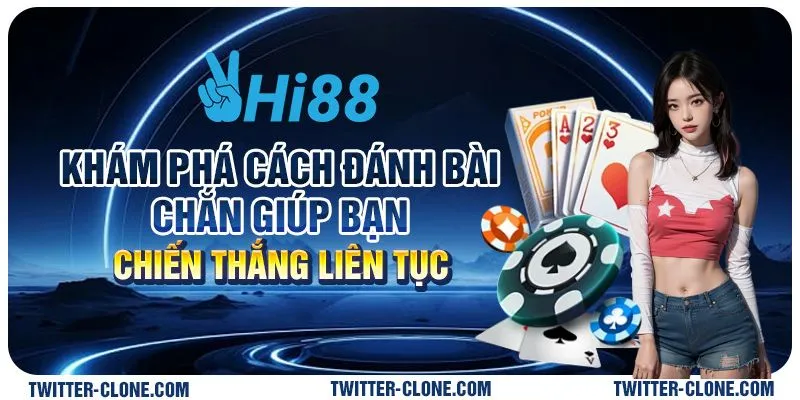 Khám phá cách đánh bài chắn giúp bạn chiến thắng liên tục