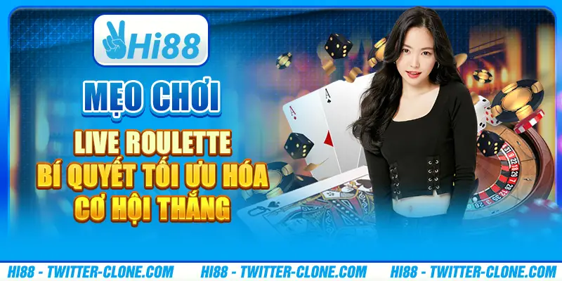 Mẹo chơi Live Roulette - Bí quyết tối ưu hóa cơ hội thắng