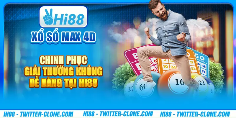 Xổ số Max 4D - Chinh phục giải thưởng khủng dễ dàng tại Hi88