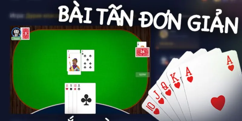 Tổng quan đôi nét về game bài tấn