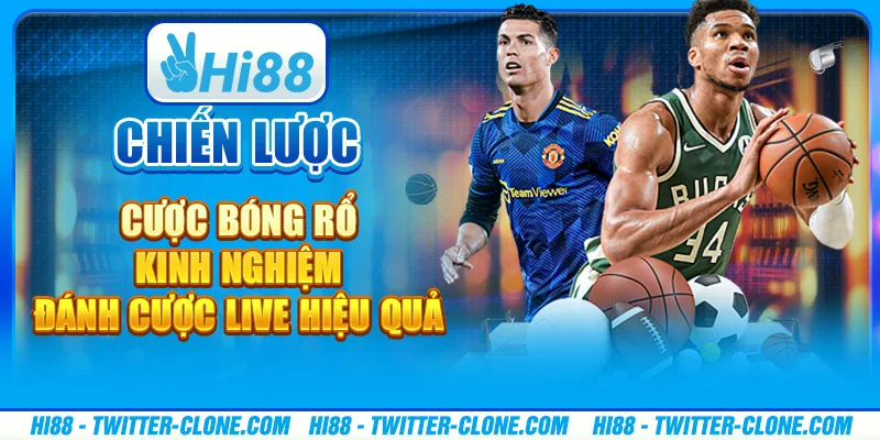 Chiến lược cược bóng rổ - Kinh nghiệm đánh cược live hiệu quả