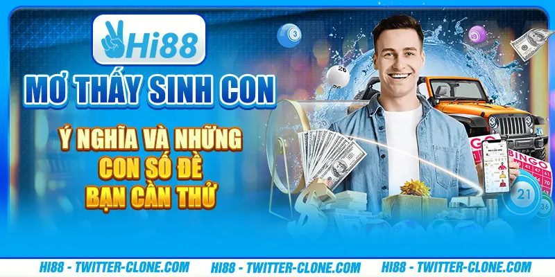 Mơ thấy sinh con - Ý nghĩa và những con số đề bạn cần thử