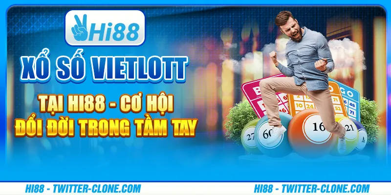 Xổ số Vietlott tại Hi88 - Cơ hội đổi đời trong tầm tay