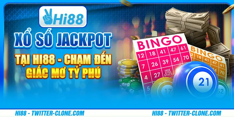 Xổ số Jackpot tại Hi88 - Chạm đến giấc mơ tỷ phú