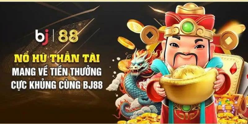 Trải nghiệm nổ hũ tại BJ88 cơ hội giành chiến thắng lớn