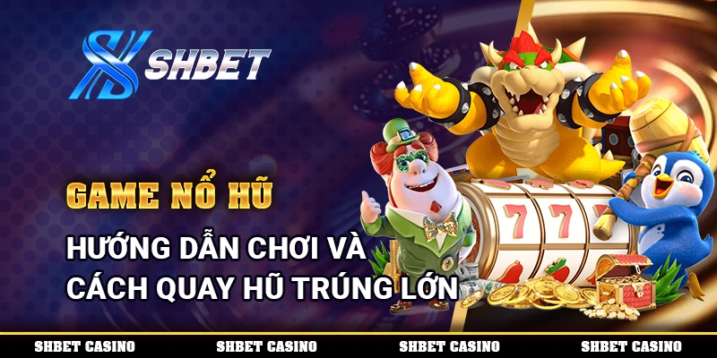 Game Nổ Hũ